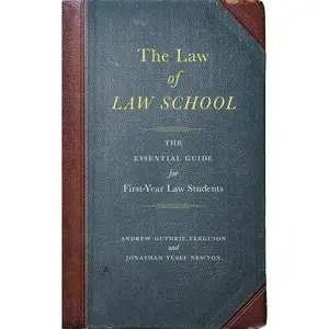 USED-The Law of Law School: The Essential Guide for First-Year Law Students by Ferguson, Andrew Guthrie (Paperback)