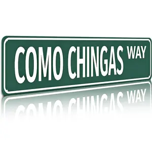 Como Chingas Way Funny Spanish Street Sign 16x4 Inch Aluminum Metal Sign - Humor Wall Decor for Bar, Man Cave, Dorm Room, Mexican Restaurant - Retro Tin Sign Gift for Spanish Speakers & Humor Fans