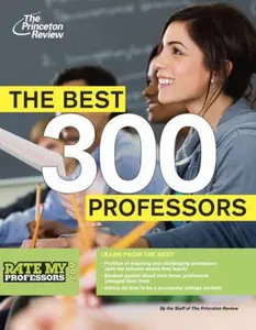 USED-The Best 300 Professors: From the #1 Professor Rating Site, RateMyProfessors.com (College Admissions Guides) by Princeton Review (Paperback)