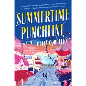 Summertime Punchline: A Novel by Betty Corrello [Paperback Book]