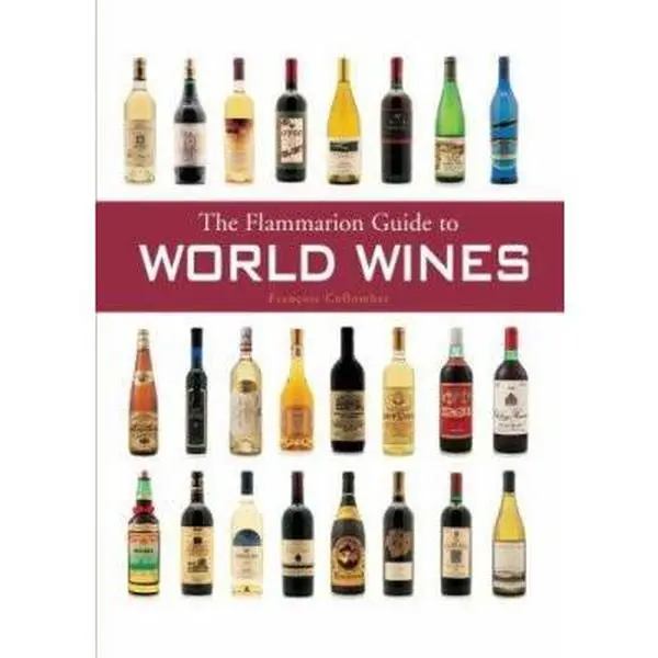 USED-The Flammarion Guide to World Wines by FranCois Collomobet (Hardcover)