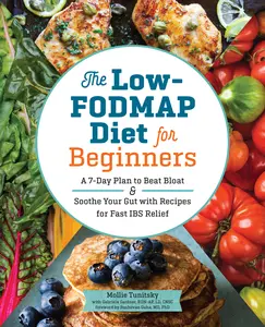 USED-The Low-Fodmap Diet for Beginners: A 7-Day Plan to Beat Bloat and Soothe Your Gut with Recipes for Fast Ibs Relief by Tunitsky, Mollie (Paperback)