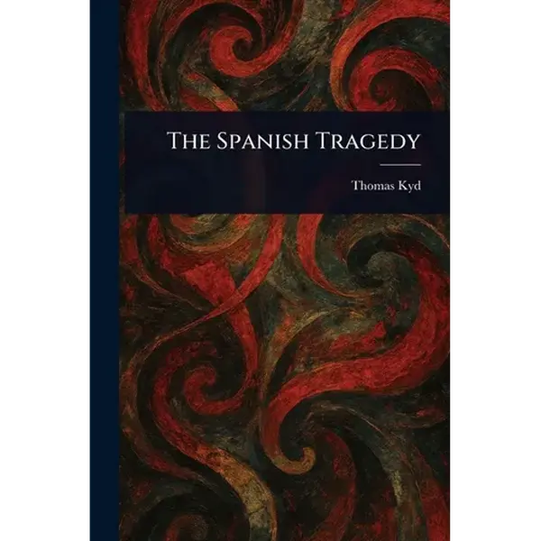 The Spanish Tragedy - Paperback