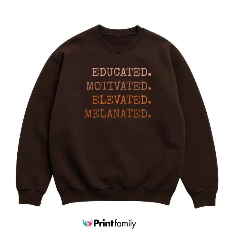 Educated-Motivated-Elevated-Melanated Statement Design, Black History Month Loose-Fit Top, Black Girl Magic Soft Fabric, African American Student Gift, Everyday Style, Clothes, Sweatshirts For Women,,