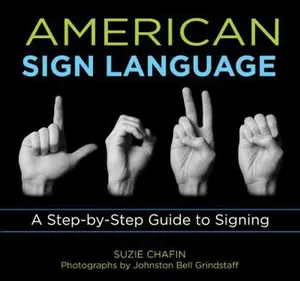 USED-American Sign Language: A Step-By-Step Guide to Signing by Chafin, Suzie (Paperback)