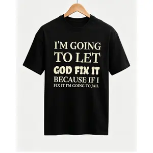 Let God Fix It Graphic T-Shirt For Men Casual Summer Short Sleeve Tee With White Lettering Lightweight Breathable Relaxed Fit Black Top T-Shirt For Men And Women