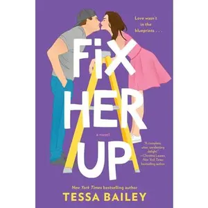 Fix Her Up -- Tessa Bailey - Paperback