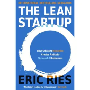 USED-The Lean Startup: How Today's Entrepreneurs Use Continuous Innovation to Create Radically Successful Businesses by Ries  Eric (Paperback)