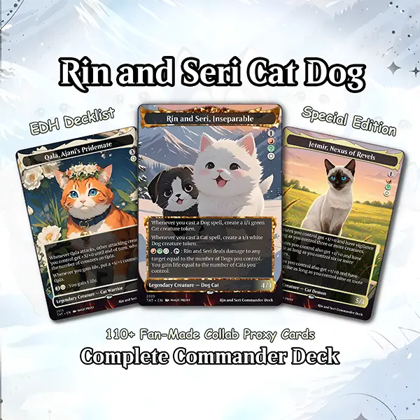 Rin and Seri Commander Deck Proxy | Cat & Dog Tribal EDH Deck | Cute Animal Token Strategy | 100 Cards + 8 Tokens