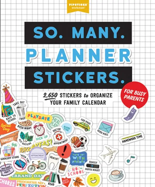 Pipsticks-Workman Family Calendar Organizer Sticker Haul for Busy Parents: 2650 Planner Stickers, Paperback