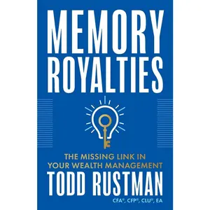 USED-Memory Royalties: The Missing Link in Your Wealth Management by Rustman, Todd (Paperback)