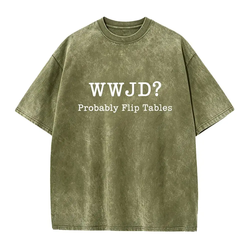 WWJD Probably Flip Tables Shirt, What Would Jesus Do Shirt, Funny Christian Shirt, Jesus Love Shirt, Faith Based Shirt Casual Cotton