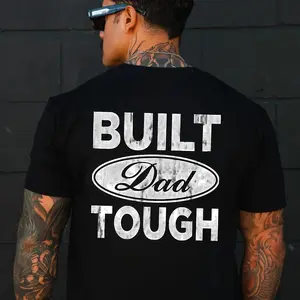 Built Dad Tough T-Shirt, Funny Dad Pride Shirt, Blue Collar Dad Graphic Tee, Tough Father Humor T-Shirt, Fathers Day T-Shirt, Dad T-Shirt