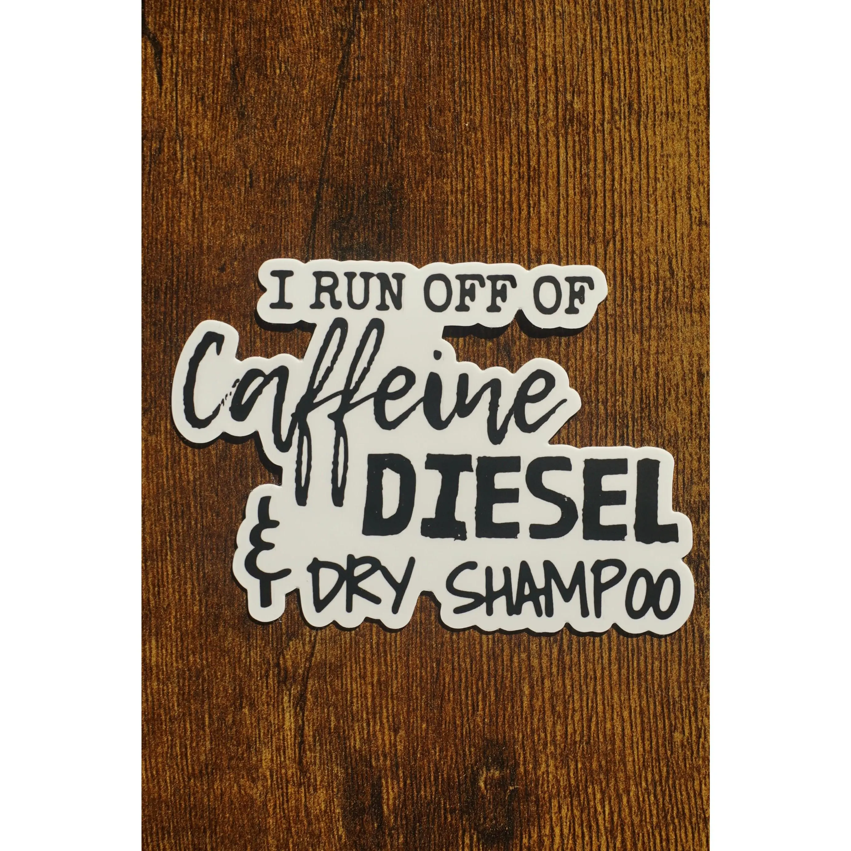 "Diesel & Dry Shampoo" Sticker