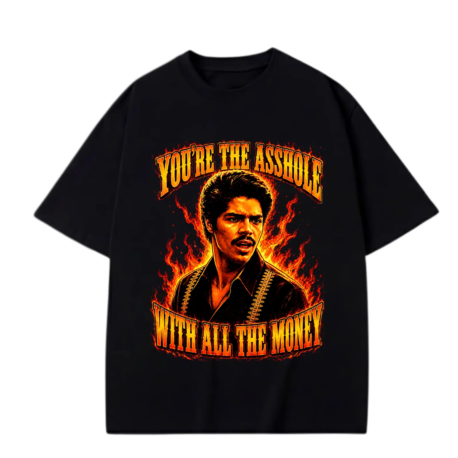 You’re The A$$hole With All The Money Shirt, Vintage Retro Comedy Movie Inspired Graphic Tee, Fiery Portrait Funny Quote T-Shirt, Black Unisex Casual Streetwear Top