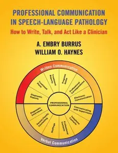 USED-Professional Communication in Speech-Language Pathology: How to Write, Talk, and Act Like a Clinician by A. Embry Burrus (Paperback)