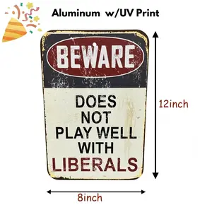 Rusty Beware Does Not Play Well with Liberals Sign Aluminum UV Printed Premium Quality Funny Signs, Yard Art Rectangle Design Home Decor Farmhouse Decoration Gift Gift Wall