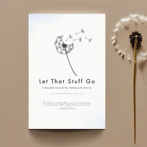 Let That Stuff Go Guided Journal for Letting Go, Stop Overthinking, Mental Clarity, Anxiety Relief, Emotional Healing, Self-Care, Mindfulness, Daily Reflection, Personal Growth Workbook, Daily Devotional Journal, Mental Health Journal