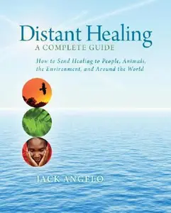 USED-Distant Healing: A Complete Guide by Angelo, Jack (Paperback)