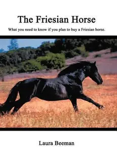 USED-The Friesian Horse by Beeman, Laura (Paperback)