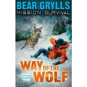 USED-Way of the Wolf by Grylls, Bear (Paperback)