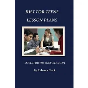USED-Just for Teens Lesson Plans: Skills for the Socially Savvy by Black, Rebecca (Paperback)