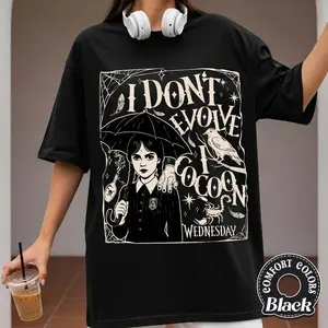 Wednesday Addams I Don't Evolve I Cocoon Gothic Quote Black T-Shirt, Fashion Cotton, Full Colors, Full Sizes, For Men, For Women