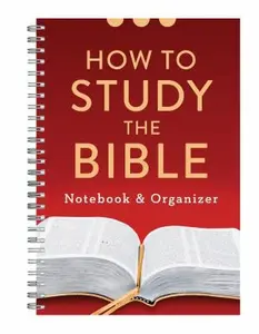 USED-How to Study the Bible Notebook and Organizer by Compiled by Barbour Staff (Spiral-bound)