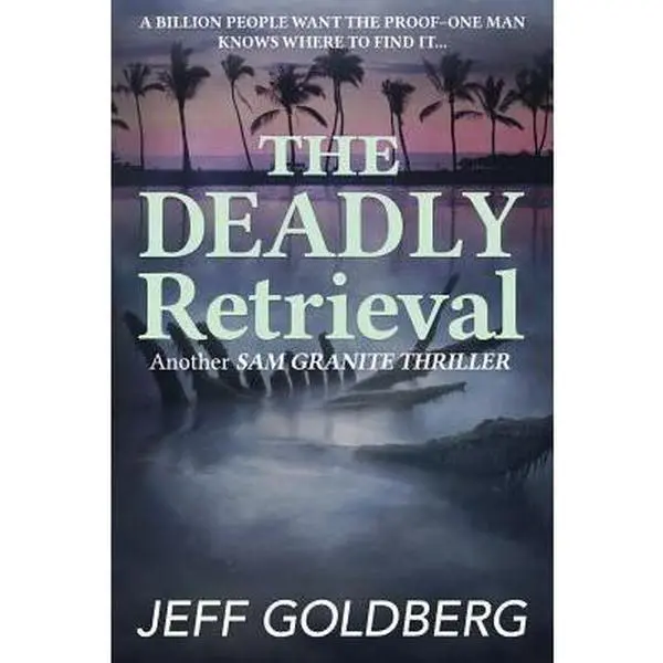USED-The Deadly Retrieval by Goldberg, Jeff (Paperback)