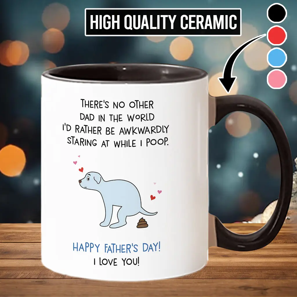 Funny Pooping Gift Mug To Dad From Dog, Dog Dad Gifts, Father's Day Gift - fth10482