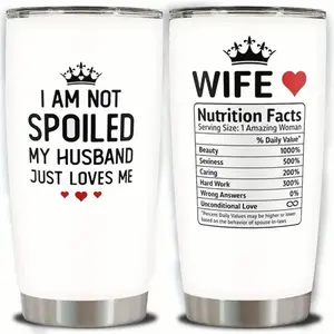 20oz Wife Tumbler – "I Am Not Spoiled, My Husband Just Loves Me" Funny Gift for Birthday, Valentine’s, Mother’s Day & Christmas.