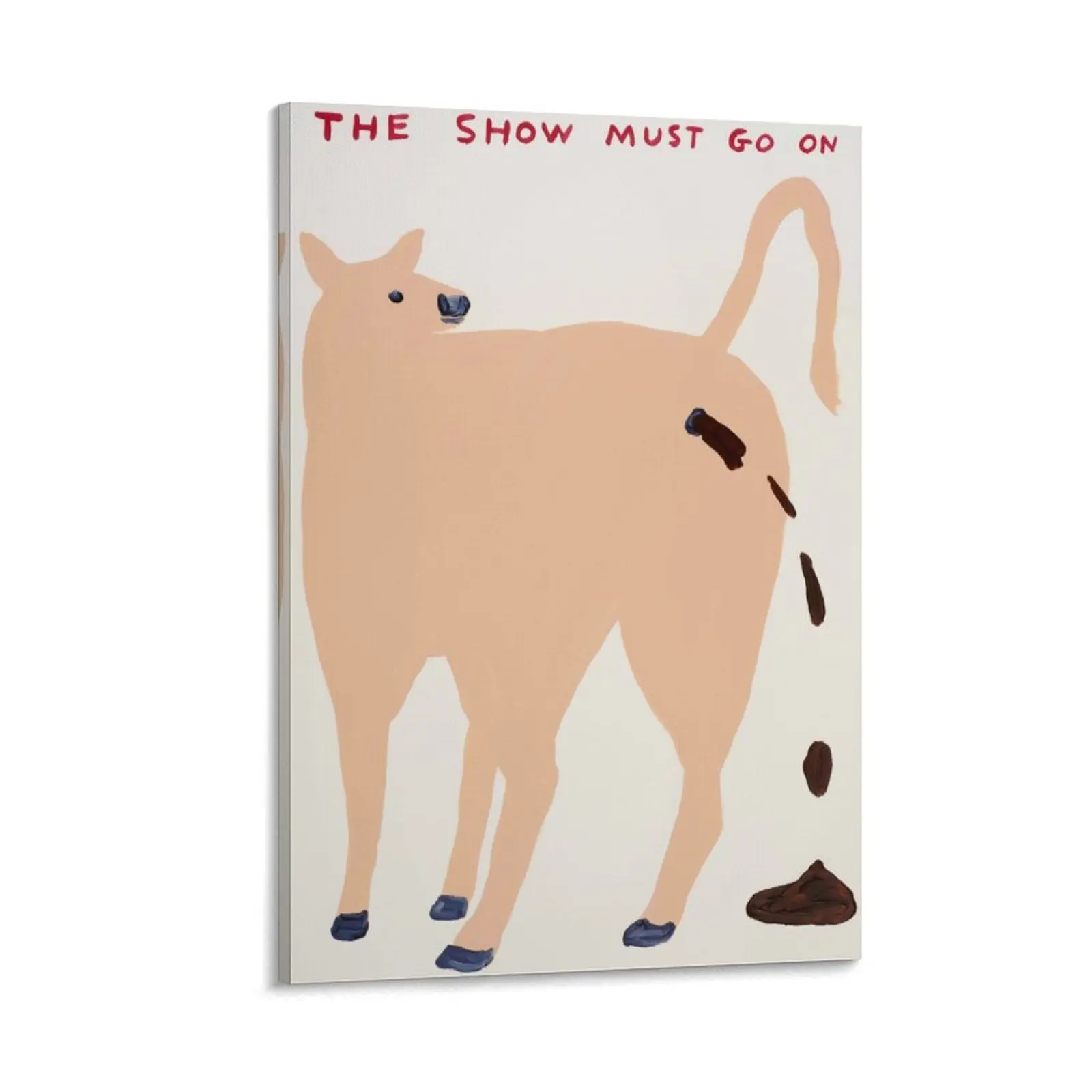 The-Show-Must-Go-On David-Shrigley Canvas Wall Art Posters Canvas Painting Wall Art Decor For School Office And Family Canvas Poster Bedroom Decor Sports Landscape Office Room Decor Gift Frames Ornaments Artistic Decoration Print Photo