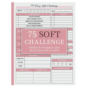 75 day soft challenge journal for women: See Your New Version In 75 Days | A Daily Progress Tracker with Rules for Your Diet Plans and Exercise Paperback