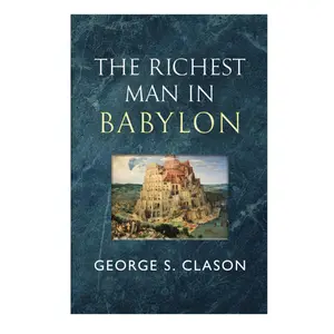 The Richest Man in Babylon - The Original 1926 Classic (Reader's Library Classics)