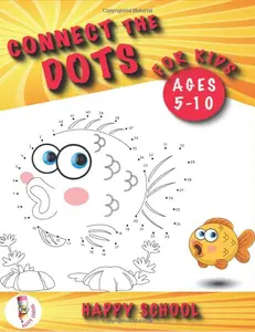 Connect the Dots for Kids Ages 5-10: Dot-to-Dot Puzzle is a Workbook for Kids Designed to Learn in a Fun Way. Book for Kids: Preschool