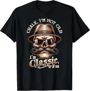 CHALE IM NOT OLD IM CLASSIC FOO Funny Cholo Chicano Lowrider T-Shirt Pure Cotton Graphic Tees Menswear Top: Gifts for Men & Women