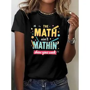 Women'S "The Math Ain't Mathin" Graphic T-Shirt - Short Sleeve Crew Neck, Casual Summer & Spring Top with Colorful Math-Themed Design, Polyester Knit Fabric, Casual Wear | Playful Print | Comfortable Fit, PLUS SIZE Clothes Womenswear Apparel Cotton