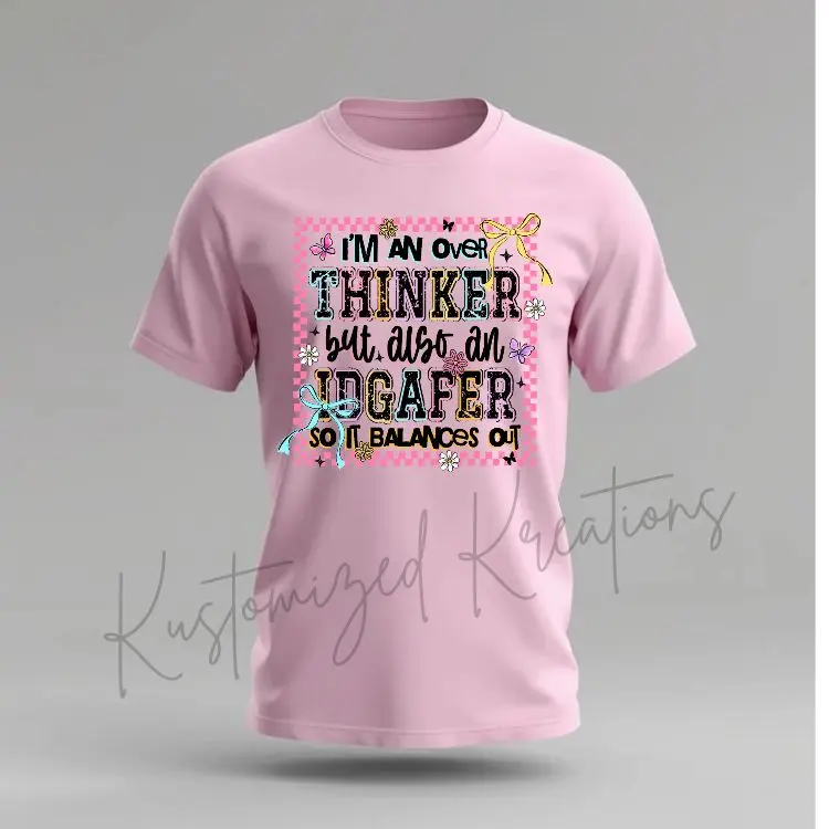 I'm An Over Thinker But Also An IDGAFER So It Balances Out • T-shirt Tee Shirt Comfortable Unisex Top Casual Sublimation Graphic Funny Sarcastic Stylish Skeleton Skull Sarcasm Snarky