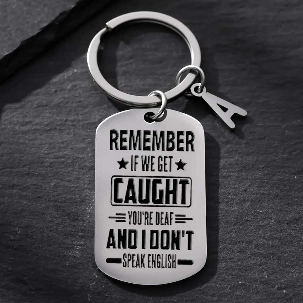 Keychain for Best Friends, Humorous Fashion Gag Gift, Engraved Stainless Steel Charm with 'Remember If We Get Caught' Quote, Metal Construction Keychain