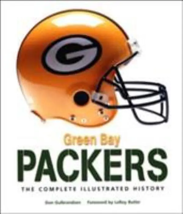 USED Book - Green Bay Packers: The Complete Illustrated History by Don Gulbrandsen (Hardcover) - english