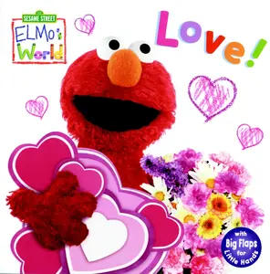 Elmo's World: Love! (Sesame Street) -- Kara McMahon - Board Book