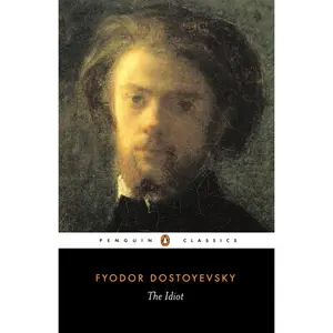 The Idiot -- Fyodor Dostoyevsky - Paperback