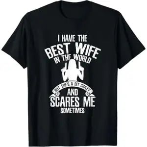 Summer t Shirts I have the best Wife Humor T-Shirt