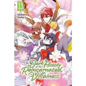 The Dark History of the Reincarnated Villainess, Vol. 13 -- Akiharu Touka - Paperback