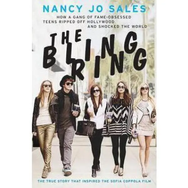 USED-The Bling Ring: How a Gang of Fame-Obsessed Teens Ripped Off Hollywood and Shocked the World by Sales, Nancy Jo (Paperback)