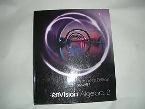 USED Book - enVision Algebra 2 (Volume 1) Teacher's Edition by Dan Kennedy, Eric Milous, Christine D. Thomas, Rose Mary Zbiek, Al Cuoco (Hardcover)