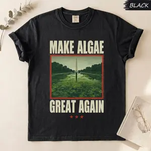 Comfort Colors Make Algae Great Again Political Parody Ocean Humor Meme Team Algae Shirt, Washington Monument Reflecting Pool Political Satire Tee