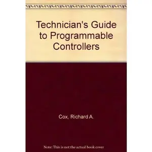 USED-Technician's Guide to Programmable Controllers by Richard A. Cox (Paperback)
