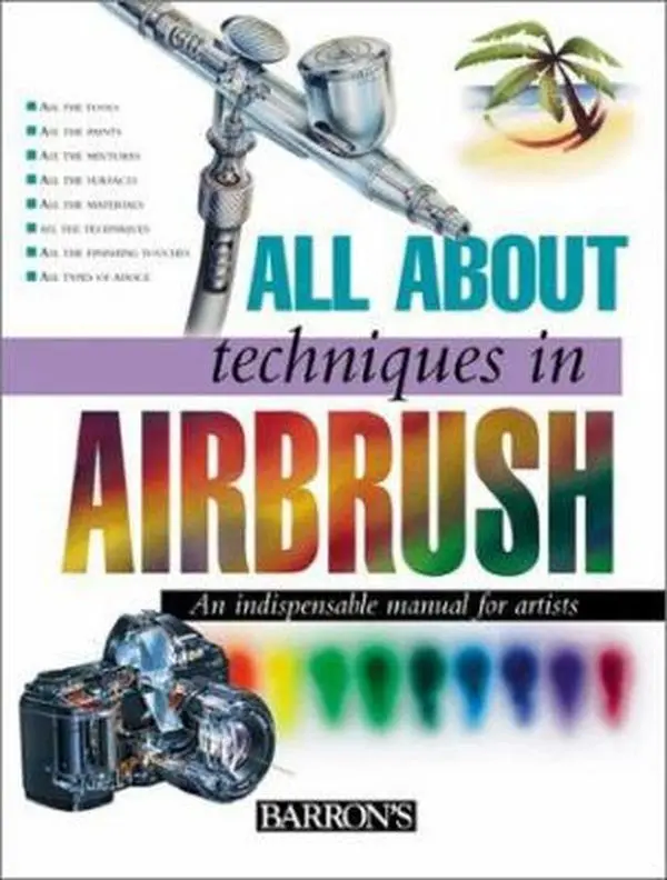 USED-All About Techniques in Airbrush (All About Techniques Series) by Inc. Barron's Educational Series (Hardcover)