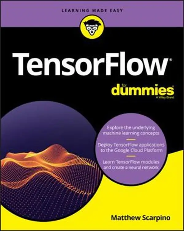 USED Book - Tensorflow for Dummies by Scarpino, Matthew (Paperback) - english